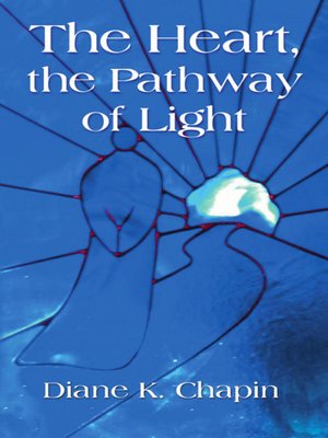 cover image of The Heart, the Pathway of Light